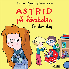 Omslagsbild för Astrid på förskolan - En dum dag