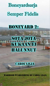 Omslagsbild för Boneyard 2:  Sota, jota kukaan Ei halunnut