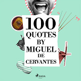 Omslagsbild för 100 Quotes by Miguel de Cervantes