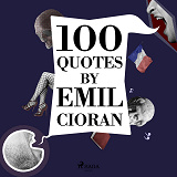 Cover for 100 Quotes by Emil Cioran