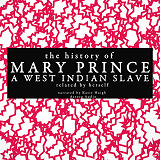 Cover for The History of Mary Prince, a West Indian Slave; Related by Herself