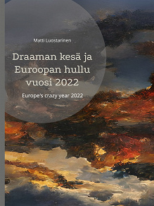 Omslagsbild för Draaman kesä ja Euroopan hullu vuosi 2022: The summer of drama and Europe's crazy year 2022