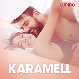 Cover for Karamell – erotisk novell