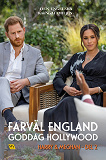 Cover for Harry & Meghan del 2 – Farväl England, goddag Hollywood