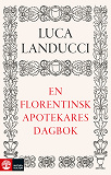 Cover for En florentinsk apotekares dagbok : från 1450 till 1516