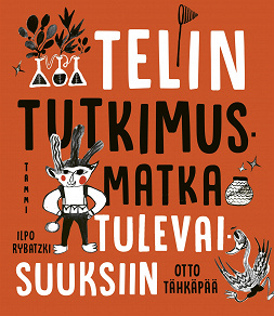 Omslagsbild för Telin tutkimusmatka tulevaisuuksiin