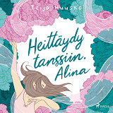 Omslagsbild för Heittäydy tanssiin, Alina