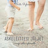 Cover for Askeleittesi jäljet: Sanoja äidin sydämestä