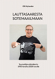 Cover for LAUTTASAARESTA SOTEMAAILMAAN: Tuumailijan elämäkerta 1950-luvulta 2020-luvulle