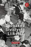 Omslagsbild för Työväkeä, sivistystä, liikettä 2