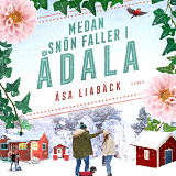 Cover for Medan snön faller i Ådala