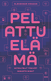 Cover for Pelattu elämä