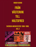 Cover for Från Västervik till Hultsfred!: Svenska Musikfester 1966-1986: Del 2