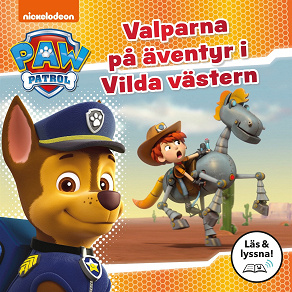 Omslagsbild för Paw Patrol: Valparna på äventyr i Vilda västern (Läs & lyssna)