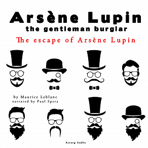 Omslagsbild för The Escape of Arsène Lupin, the Adventures of Arsène Lupin the Gentleman Burglar