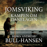 Omslagsbild för Jomsviking. Kampen om Danelagen 