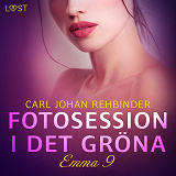 Omslagsbild för Emma 9: Fotosession i det gröna - erotisk novell