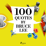 Omslagsbild för 100 Quotes by Bruce Lee