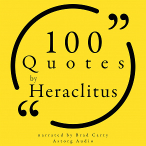 Cover for 100 Quotes by Heraclitus of Ephesus