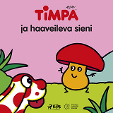 Cover for Timpa ja haaveileva sieni