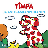 Omslagsbild för Timpa ja Antti-ankanpoikanen