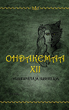 Cover for Ohdakemaa 12: Huurupäitä ja Susisieluja