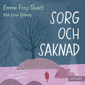 Cover for Sorg och saknad (lättläst)