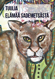 Cover for Tuulia: Elämää sademetsästä
