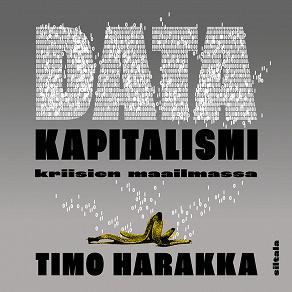 Omslagsbild för Datakapitalismi kriisien maailmassa