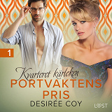 Cover for Kvarteret kärleken: Portvaktens pris - erotisk novell
