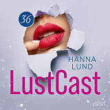 Cover for LustCast: Ren och skär njutning