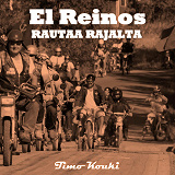 Cover for El Reinos rautaa rajalta: Juhlapainos
