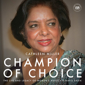 Cover for Champion of Choice: The Life and Legacy of Women's Advocate Nafis Sadik