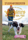 Cover for Valpträning till vardag och fest - studiehandledning