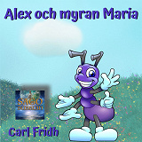 Omslagsbild för Alex och myran Maria