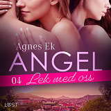 Cover for Angel 4: Lek med oss - Erotisk novell