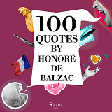 Omslagsbild för 100 Quotes by Honoré de Balzac