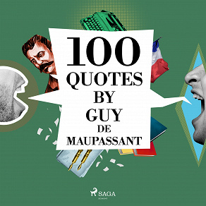 Cover for 100 Quotes by Guy de Maupassant