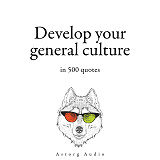 Omslagsbild för Develop your General Culture in 500 Quotes