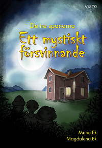 Omslagsbild för De tre spanarna - Ett mystiskt försvinnande