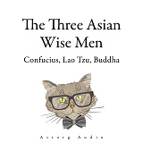 Omslagsbild för The Three Asian Wise Men: Confucius, Lao Tzu, Buddha