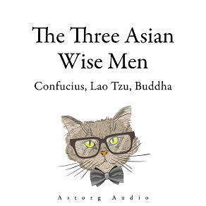 Omslagsbild för The Three Asian Wise Men: Confucius, Lao Tzu, Buddha