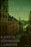 Cover for …Och jag bjuder täckelset falla
