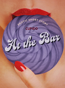 Omslagsbild för At the Bar - Erotic Short Story