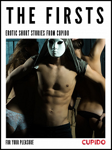Omslagsbild för The Firsts – Erotic Short Stories from Cupido