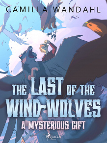Omslagsbild för The Last of the Wind-Wolves: A Mysterious Gift