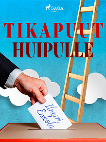 Omslagsbild för Tikapuut huipulle