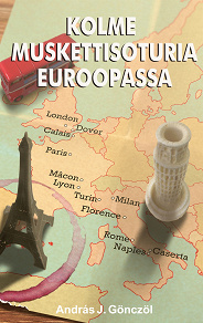 Omslagsbild för Kolme muskettisoturia Euroopassa