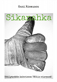 Cover for Sikanahka: (Säilytetään kahviossa TES.in vieressä)