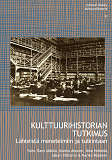 Omslagsbild för Kulttuurihistorian tutkimus: Lähteistä menetelmiin ja tulkintaan